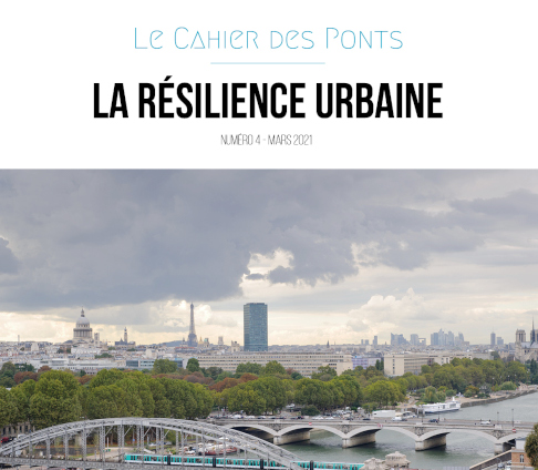4ème Cahier des Ponts consacré à la résilience urbaine